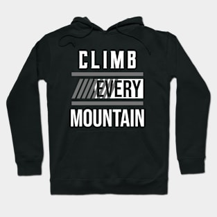 Climb every mountain Hoodie